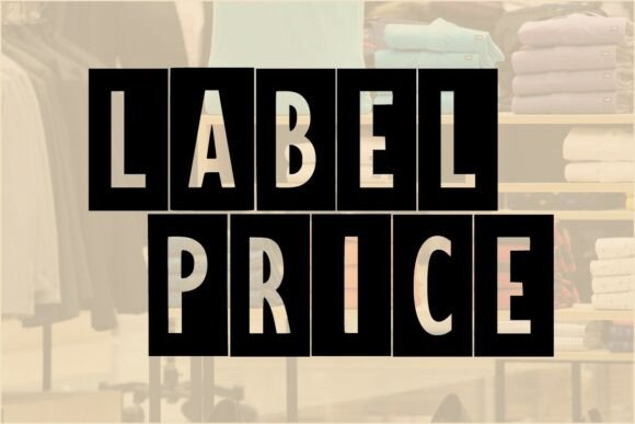 Label Price: The Bold Display Font for Unforgettable Branding