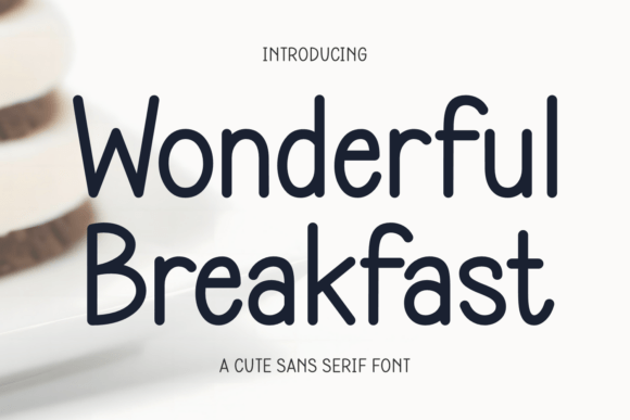 Start Your Morning with the Wonderful Breakfast Typeface